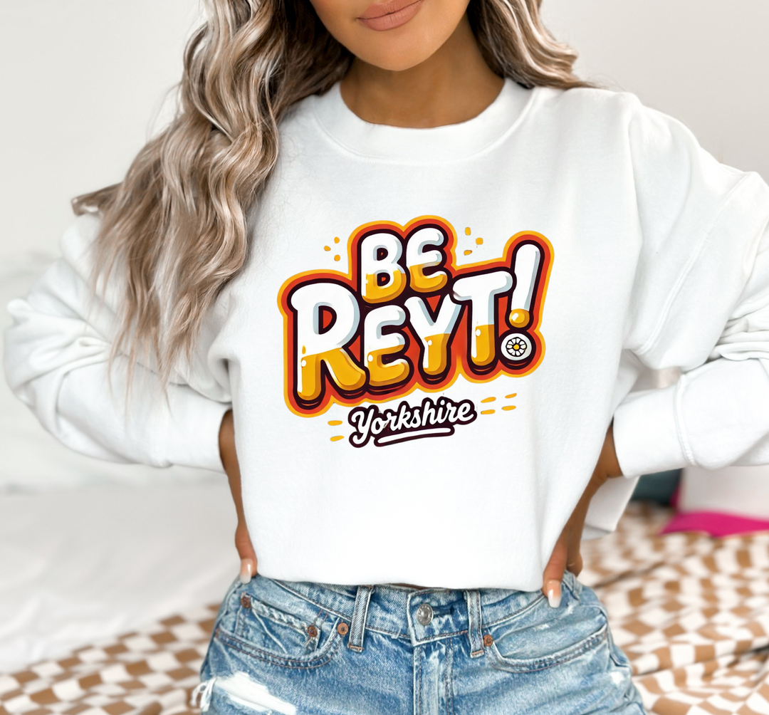 Be Reyt Art Unisex Sweatshirt