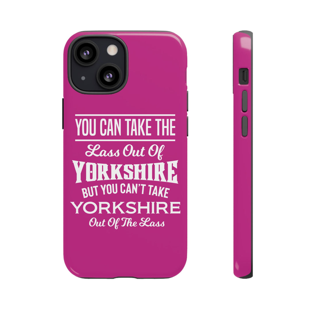 Yorkshire Lass Quote Phone Case