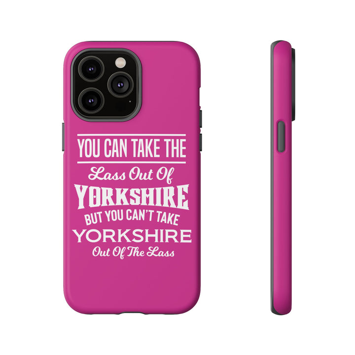 Yorkshire Lass Quote Phone Case