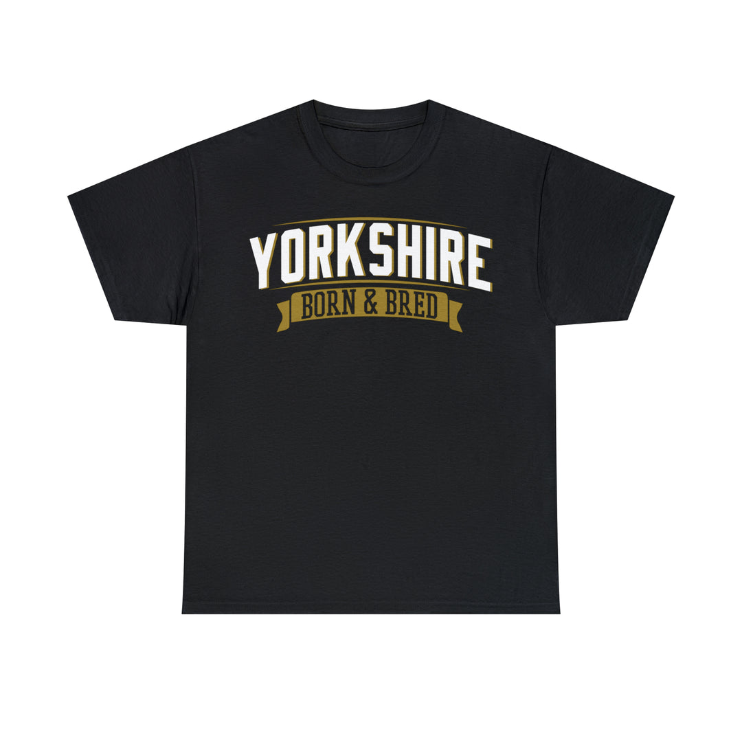 Yorkshire Born & Bred Unisex Tee