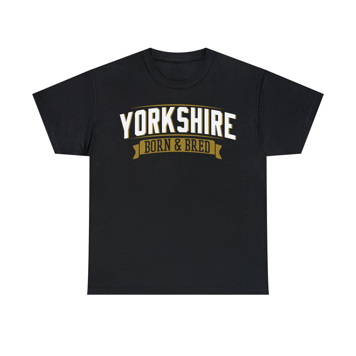 Yorkshire Born & Bred Unisex Tee