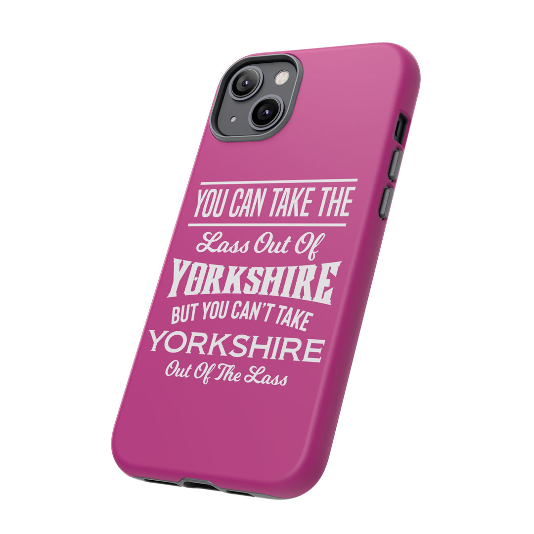 Yorkshire Lass Quote Phone Case