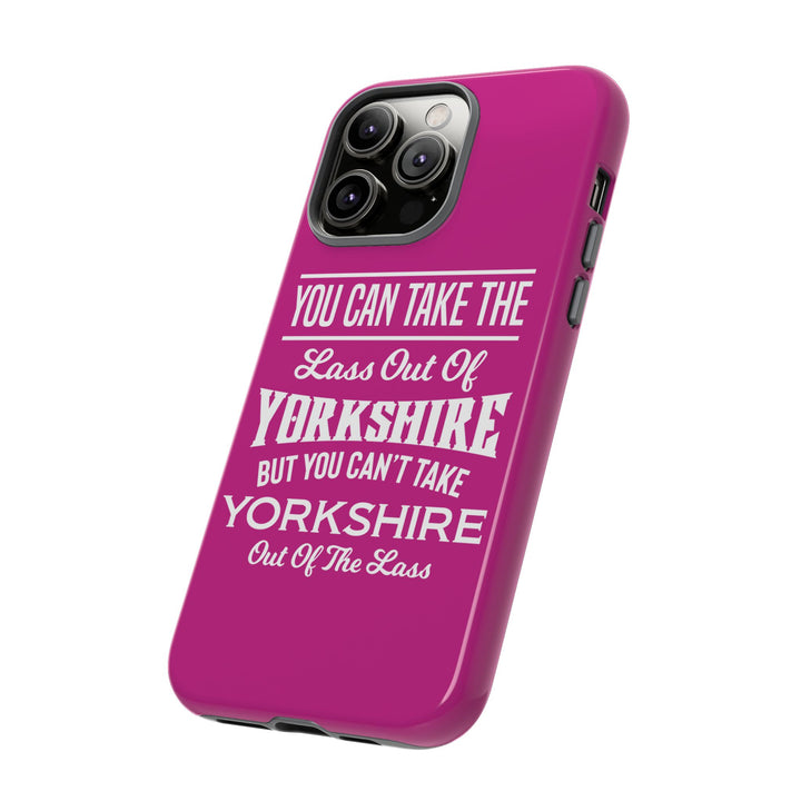 Yorkshire Lass Quote Phone Case