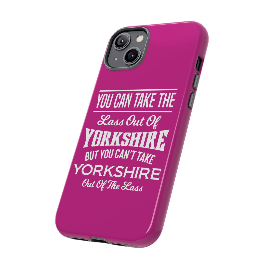 Yorkshire Lass Quote Phone Case