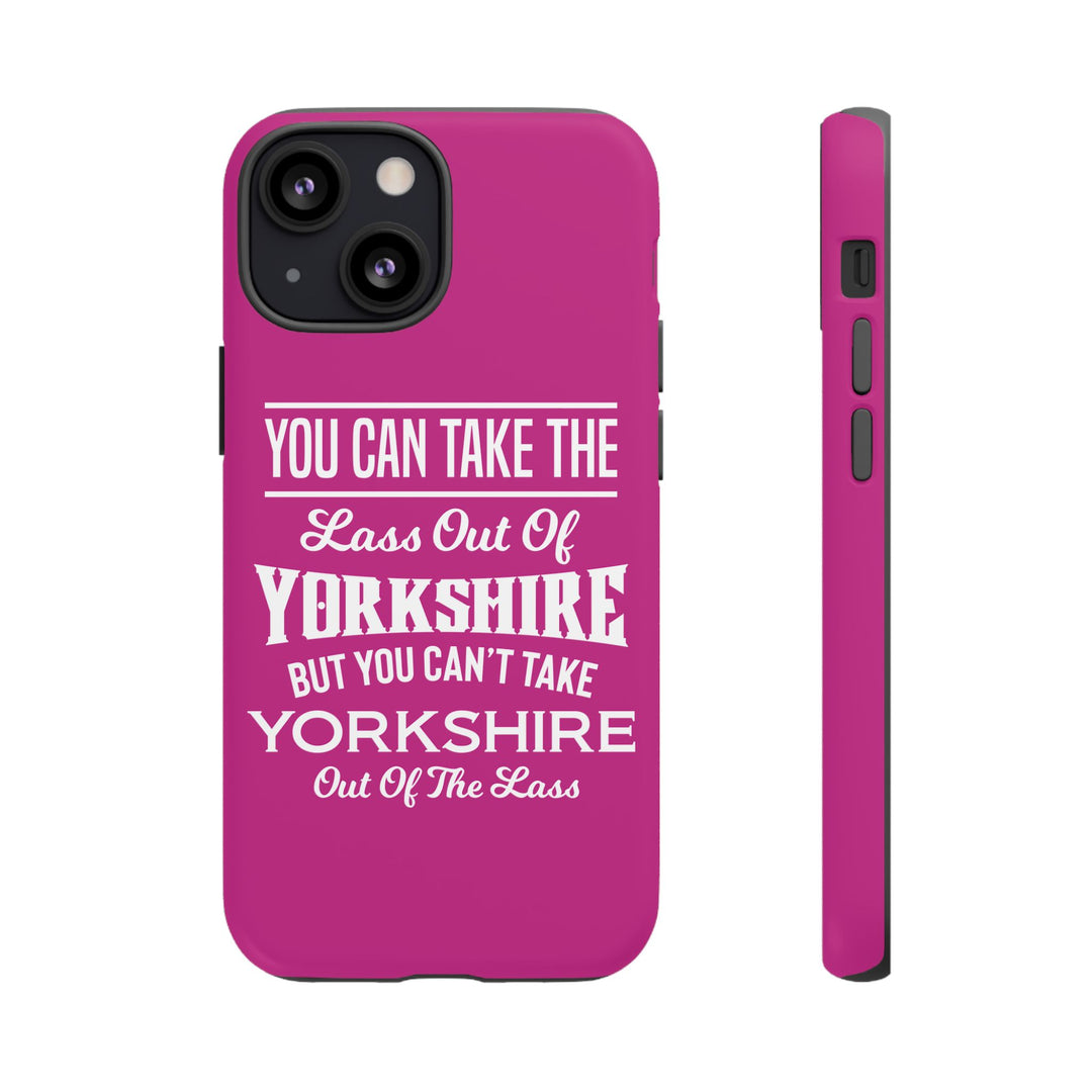 Yorkshire Lass Quote Phone Case