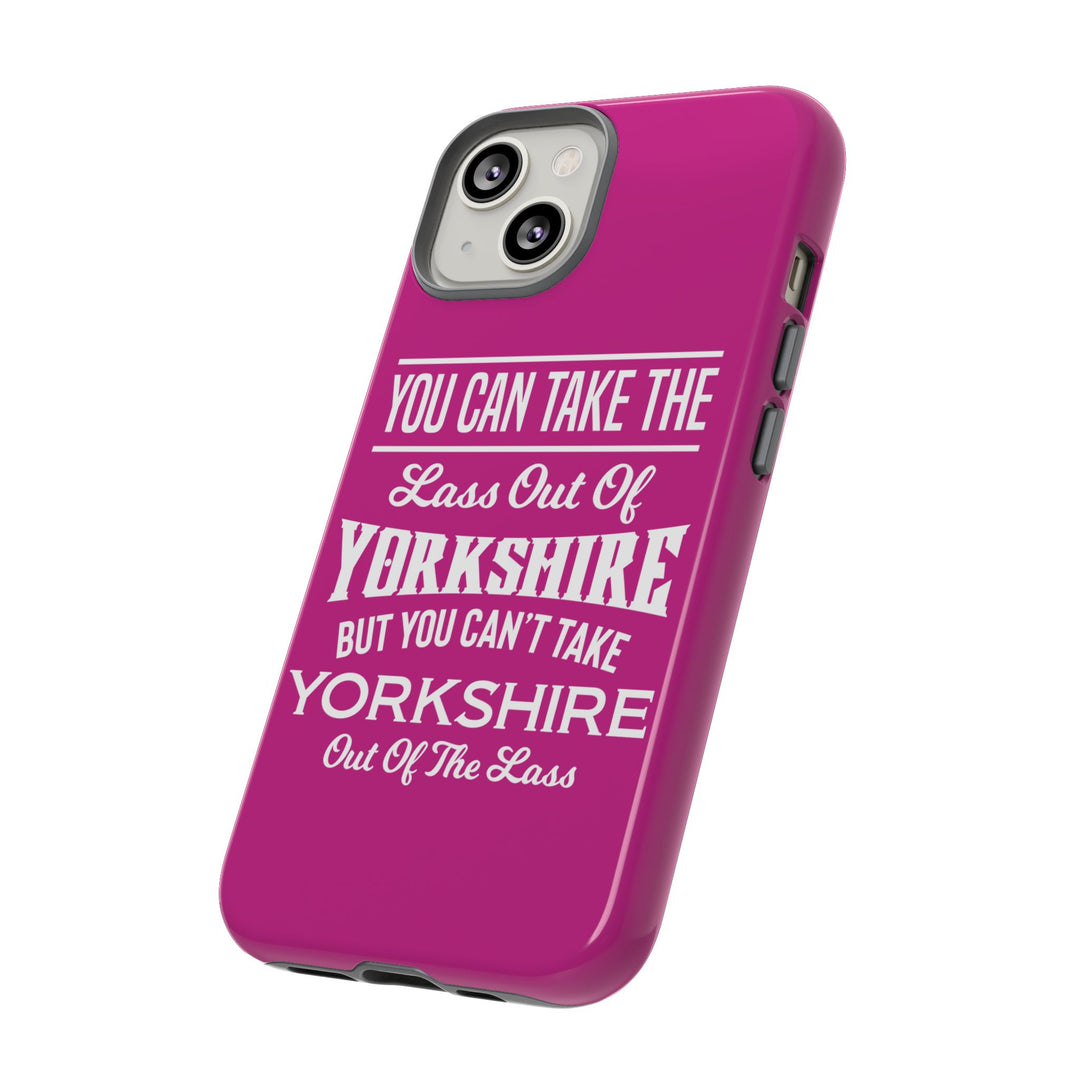 Yorkshire Lass Quote Phone Case