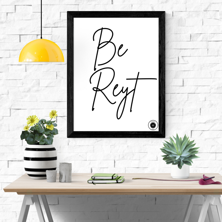 Be Reyt Yorkshire Wall Art (Paper Print Only)